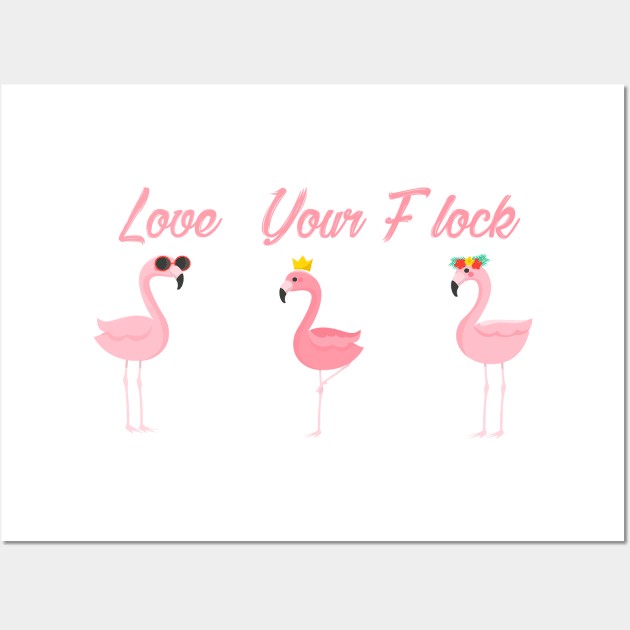 Flamingo, Summer, Love your Flock, Summer Tee, gift for Friend, Bridemaid Gift, Bachelorette, Beach Shirts Wall Art by StreetStyleTee